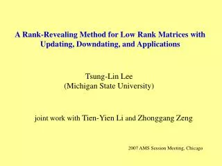 A Rank-Revealing Method for Low Rank Matrices with Updating, Downdating, and Applications