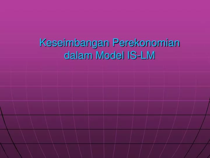 keseimbangan perekonomian dalam model is lm