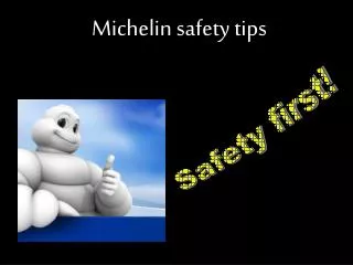 Michelin safety tips