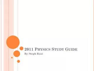 2011 Physics Study Guide