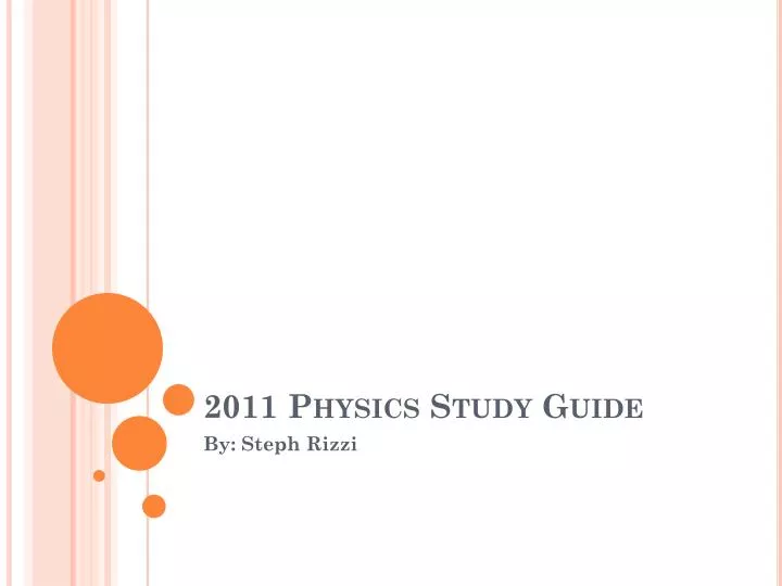 2011 physics study guide