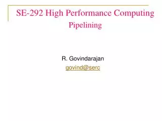 SE-292 High Performance Computing Pipelining