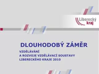 dlouhodob z m r