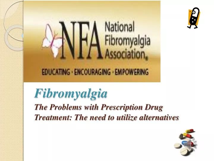 fibromyalgia the problems with prescription drug treatment the need to utilize alternatives