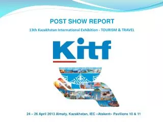13 th Kazakhstan International Exhibition - TOURISM &amp; TRAVEL