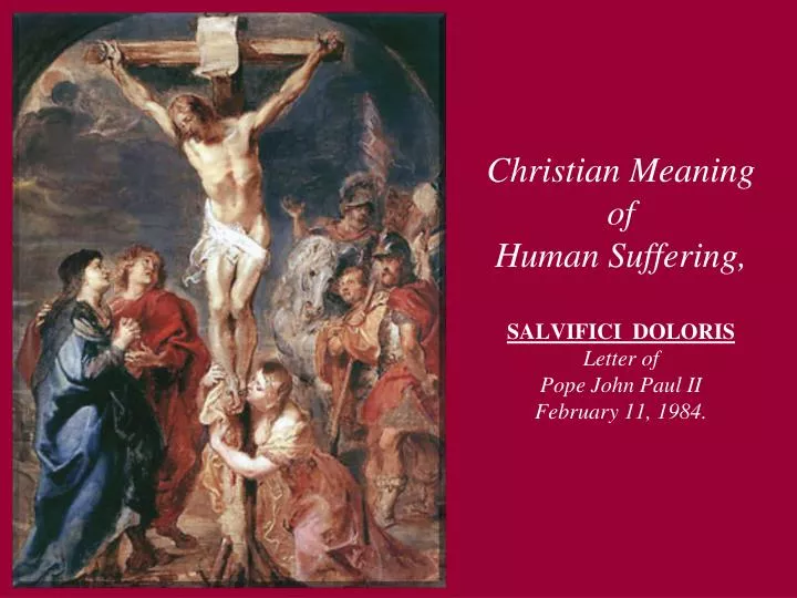 christian meaning of human suffering salvifici doloris letter of pope john paul ii february 11 1984