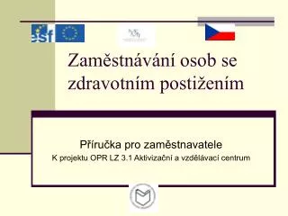 zam stn v n osob se zdravotn m posti en m