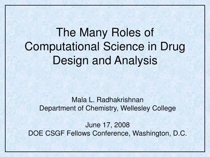 the many roles of computational science in drug design and analysis