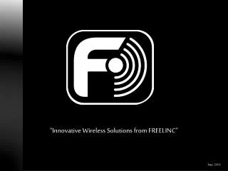 “Innovative Wireless Solutions from FREELINC”