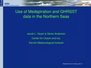 Use of Medspiration and GHRSST data in the Northern Seas