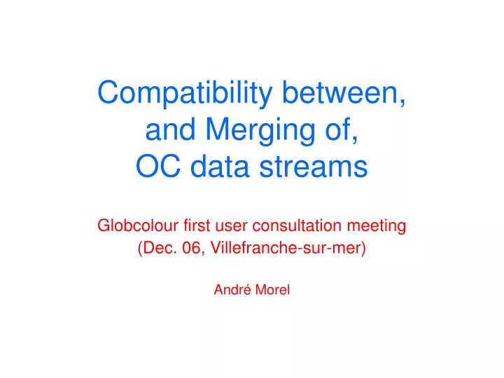 compatibility between and merging of oc data streams