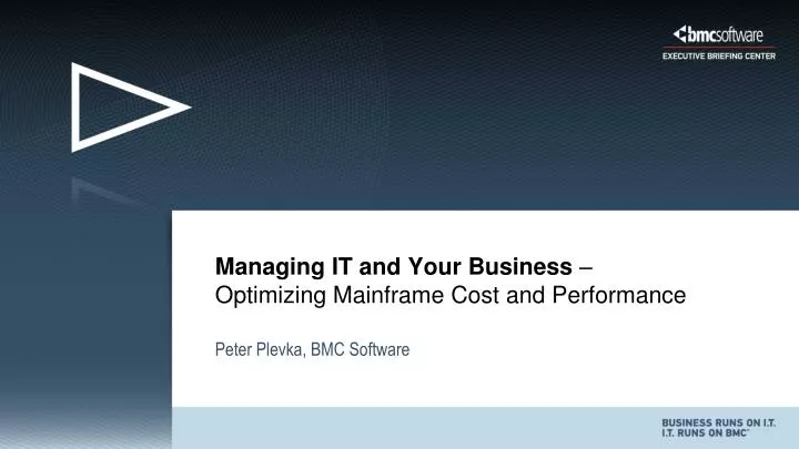 managing it and your business optimizing mainframe cost and performance