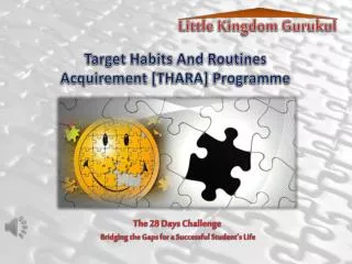 Target Habits And Routines Acquirement [ THARA ] Programme