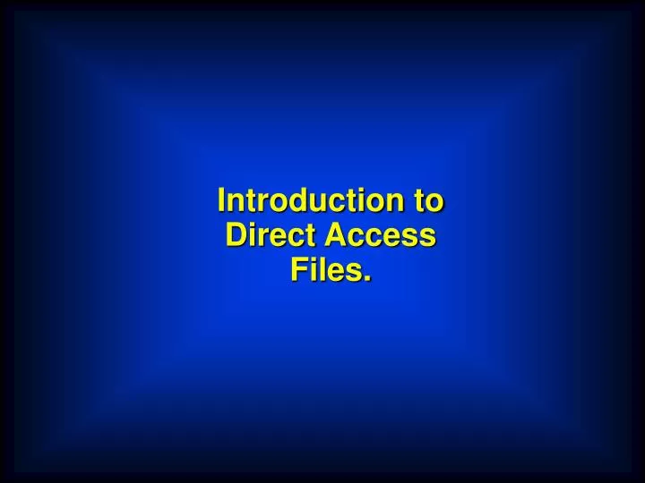 introduction to direct access files