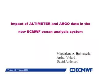 Impact of ALTIMETER and ARGO data in the new ECMWF ocean analysis system
