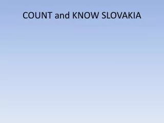 COUNT and KNOW SLOVAKIA