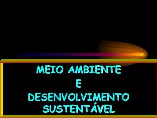 meio ambiente e desenvolvimento sustent vel
