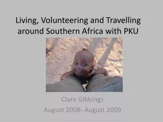 Living, Volunteering and Travelling around Southern Africa with PKU