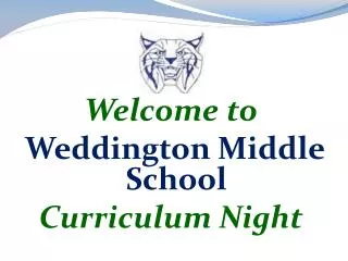 Welcome to Weddington Middle School Curriculum Night