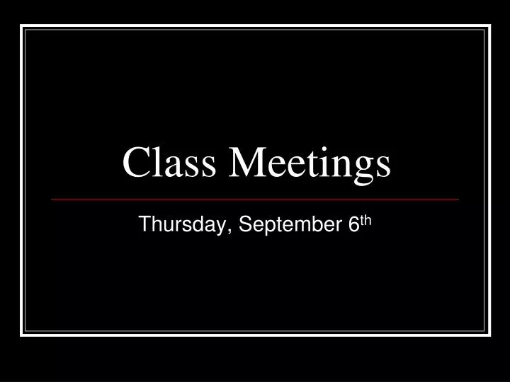 class meetings
