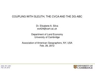 COUPLING WITH SLEUTH, THE CVCA AND THE DG-ABC Dr. Elisabete A. Silva es424@cam.ac.uk