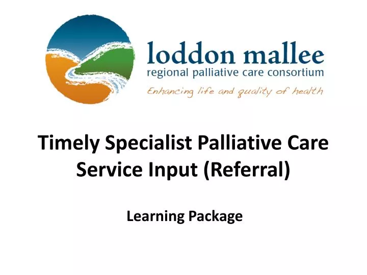 timely specialist palliative care service input referral