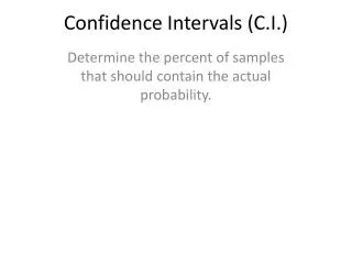 Confidence Intervals (C.I.)