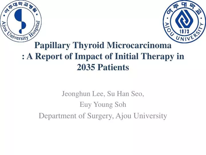 papillary thyroid microcarcinoma a report of impact of initial therapy in 2035 patients