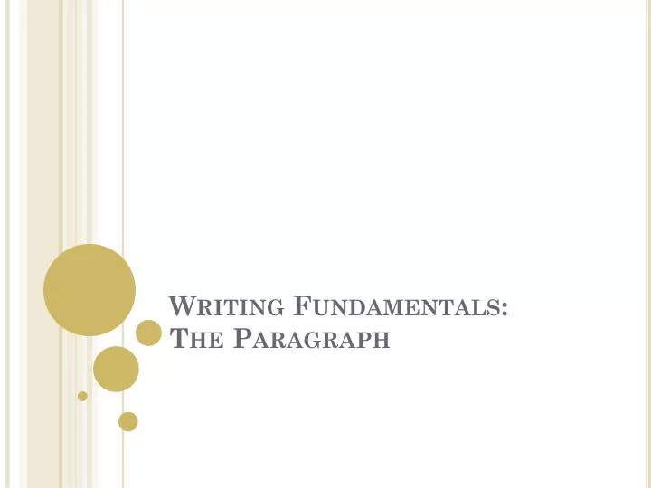 writing fundamentals the paragraph