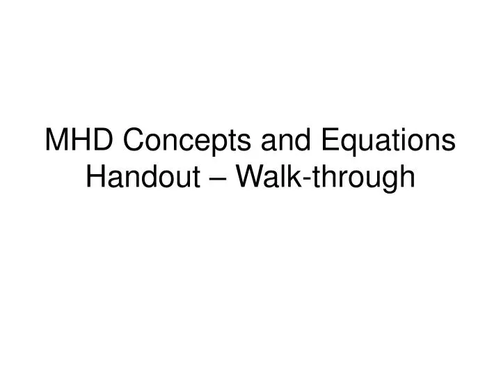 mhd concepts and equations handout walk through