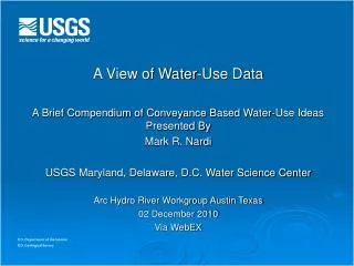 A View of Water-Use Data A Brief Compendium of Conveyance Based Water-Use Ideas Presented By