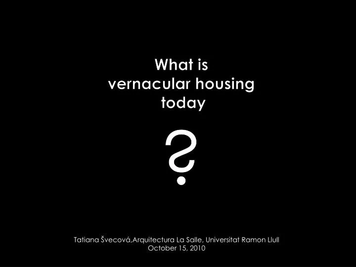 what is vernacular housing today