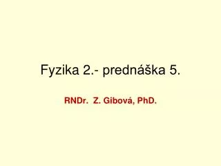 fyzika 2 predn ka 5