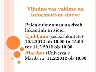 vljudno vas vabimo na informativne dneve