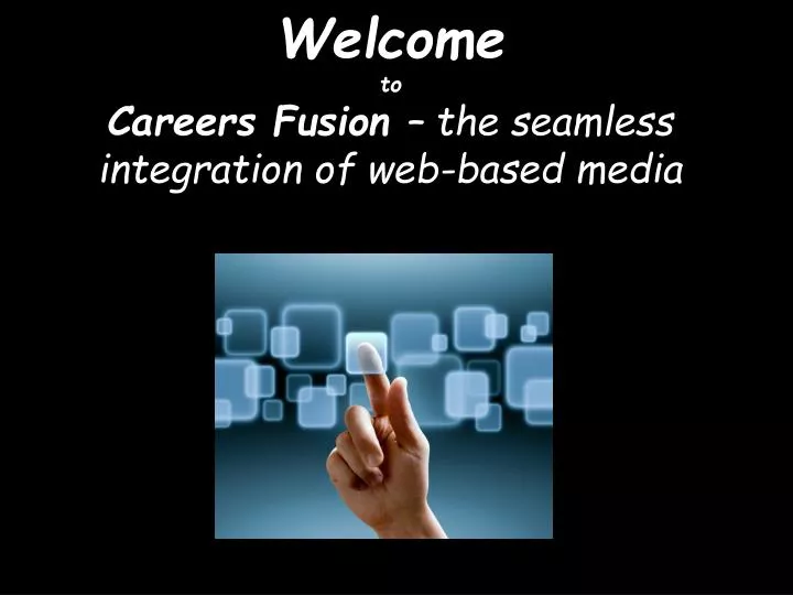 welcome to careers fusion the seamless integration of web based media