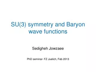 SU(3) symmetry and Baryon wave functions