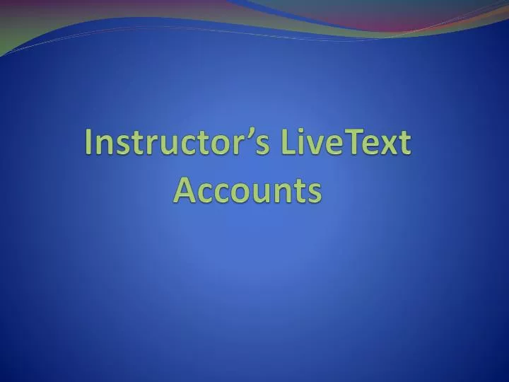 instructor s livetext accounts