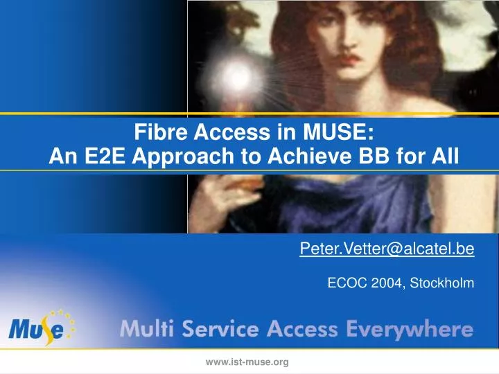 fibre access in muse an e2e approach to achieve bb for all
