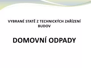 vybran stat z technick ch za zen budov domovn odpady