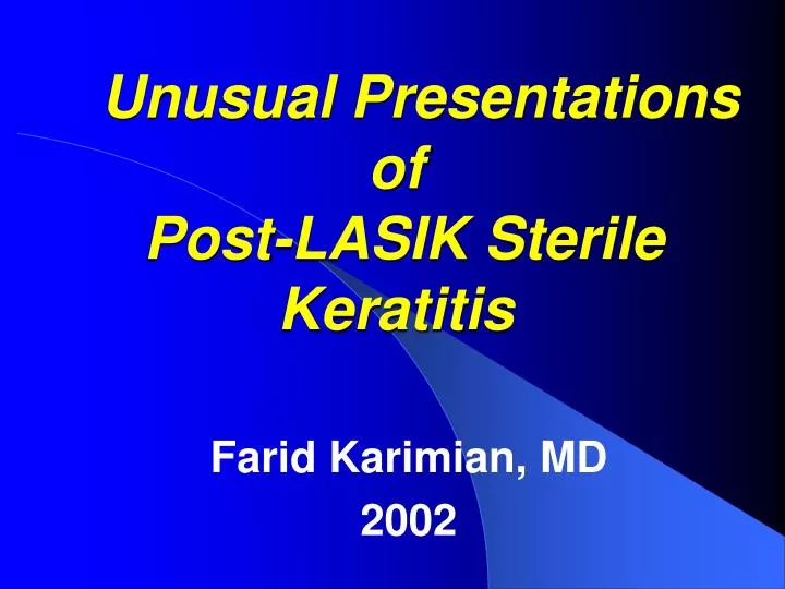 unusual presentations of post lasik sterile keratitis
