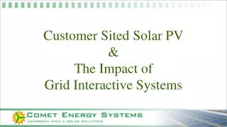 Customer Sited Solar PV &amp; The Impact of Grid Interactive Systems