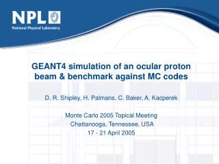 GEANT4 simulation of an ocular proton beam &amp; benchmark against MC codes