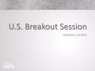 U.S. Breakout Session