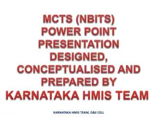 MCTS (NBITS) POWER POINT PRESENTATION DESIGNED, CONCEPTUALISED AND PREPARED BY