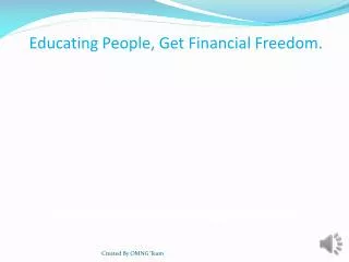 Educating People, Get Financial Freedom.