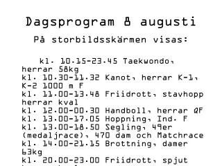 dagsprogram 8 augusti