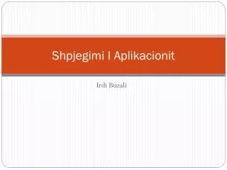 s hpjegimi i aplikacionit