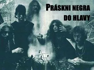 pr skni negra do hlavy
