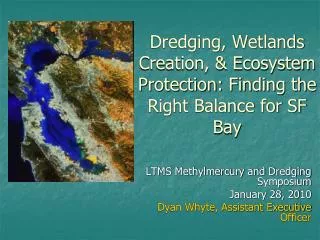 Dredging, Wetlands Creation, &amp; Ecosystem Protection: Finding the Right Balance for SF Bay