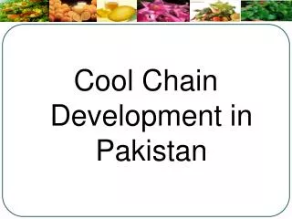 Cool Chain Development in Pakistan